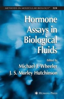 Hormone Assays in Biological Fluids (Methods in Molecular Biology, v324)