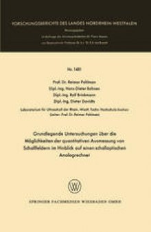 Grundlegende Untersuchungen über die Möglichkeiten der quantitativen Ausmessung von Schallfeldern im Hinblick auf einen schalloptischen Analogrechner