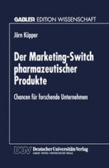 Der Marketing-Switch pharmazeutischer Produkte: Chancen für forschende Unternehmen