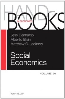 Handbook of social economics. / Volume 1A