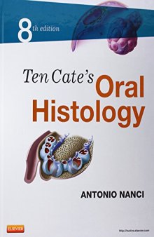Ten Cate’s Oral Histology: Development, Structure, and Function