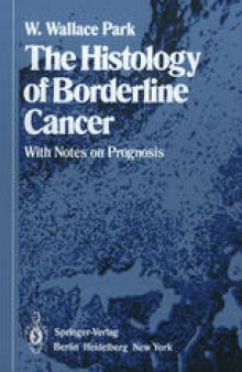 The Histology of Borderline Cancer: With Notes on Prognosis