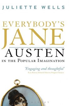 Everybody's Jane : Austen in the popular imagination