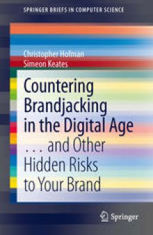 Countering Brandjacking in the Digital Age: … and Other Hidden Risks to Your Brand