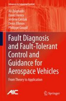 Fault Diagnosis and Fault-Tolerant Control and Guidance for Aerospace Vehicles: From Theory to Application