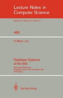 Database Systems of the 90s: International Symposium Müggelsee, Berlin, FRG, November 5–7, 1990 Proceedings