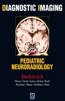 Diagnostic Imaging: Pediatric Neuroradiology, 1e