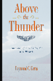 Above the Thunder. Reminiscences of a Field Artillery Pilot in World War II
