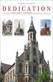 Dedication: The Work of William P. Ginther, Ecclesiastical Architect
