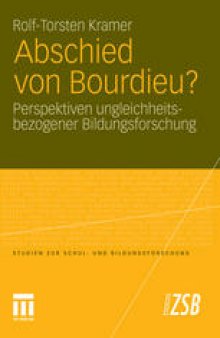 Abschied von Bourdieu?: Perspektiven ungleichheitsbezogener Bildungsforschung