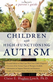 Children with High-Functioning Autism: A Parent's Guide