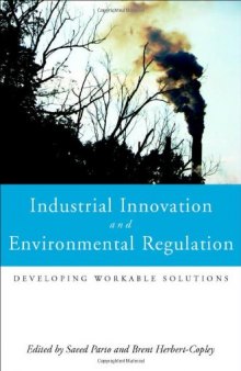 Industrial Innovation and Environmental Regulation: Developing Workable Solutions
