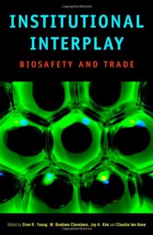 Institutional Interplay: Biosafety and Trade