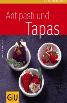 Antipasti und Tapas - [GU KГјchenratgeber]