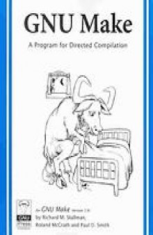 GNU Make : a program for directing recompliation ; GNU make version 3.81