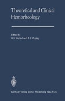 Theoretical and Clinical Hemorheology: Proceedings of the Second International Conference The International Society of Hemorheology The University of Heidelberg, West Germany July 27–August 1, 1969