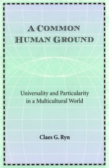 A Common Human Ground: Universality and Particularity in a Multicultural World