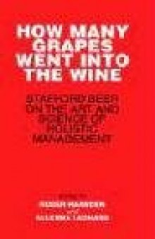 How Many Grapes Went into the Wine: Stafford Beer on the Art and Science of Holistic Management