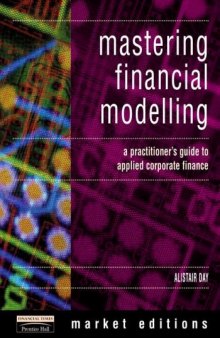Mastering Financial Modelling: A practitioner's guide to applied corporate finance