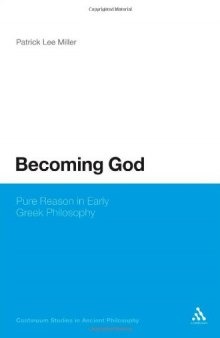 Becoming God: Pure Reason in Early Greek Philosophy  