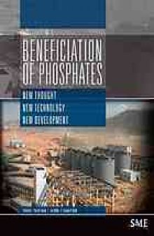 Beneficiation of phosphates : new thought, new technology, new development