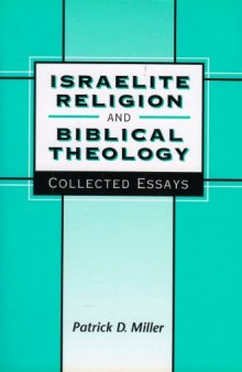 Israelite Religion and Biblical Theology: Collected Essays (JSOT Supplement)