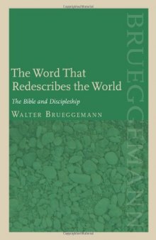 The Word that redescribes the world : the Bible and discipleship