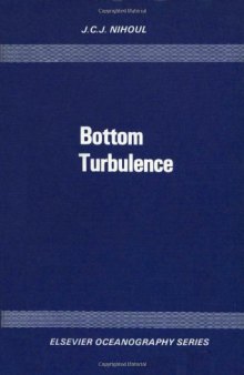 Bottom Turbulence, Proceedings of The 8th International Liege Colloquium on Ocean Hydrodynamics