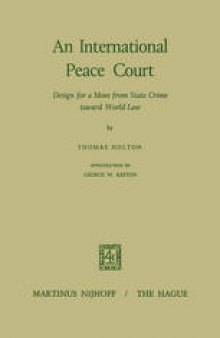 An International Peace Court: Design for a Move from State Crime Toward World Law