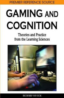 Gaming and Cognition: Theories and Practice from the Learning Sciences (Premier Reference Source)