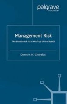 Management Risk: The Bottleneck is at the Top of the Bottle