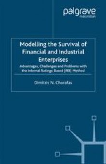 Modelling the Survival of Financial and Industrial Enterprises: Advantages, Challenges and Problems with the Internal Ratings-based (IRB) Method
