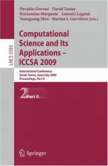Computational science and its applications -- ICCSA 2009 : International Conference, Seoul, Korea, June 29 - July 2, 2009, Proceedings. Part 1