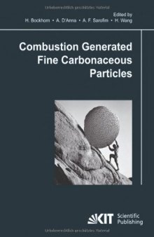 Combustion generated fine carbonaceous particles proceedings of an international workshop held in Villa Orlandi, Anacapri, May 13 - 16, 2007