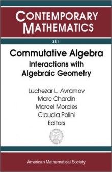 Commutative Algebra: Interactions with Algebraic Geometry