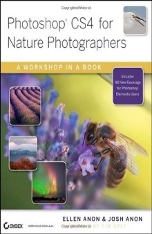 Photoshop CS4 for Nature Photographers: A Workshop in a Book