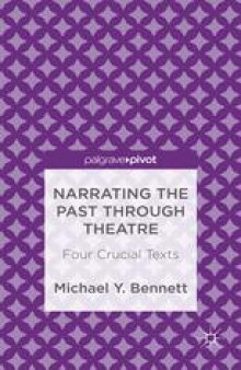 Narrating the Past through Theatre: Four Crucial Texts