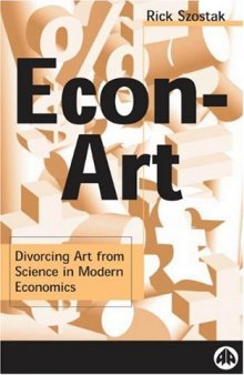 Econ Art: Divorcing Art from Science in Modern Economics