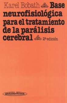 Base Neurofisiologica Para El Tratamiento de la Paralisis Cerebral 2da ed  Spanish 