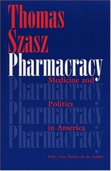 Pharmacracy - Medicine and Politics in America