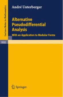 Alternative Pseudodifferential Analysis: With an Application to Modular Forms
