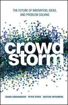 Crowdstorm: The Future of Innovation, Ideas, and Problem Solving