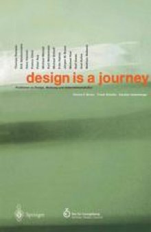 design is a journey: Positionen zu Design, Werbung und Unternehmenskultur