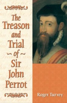 The Treason and Trial of Sir John Perrot