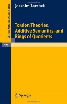 Torsion Theories, Additive Semantics and Rings of Quotients