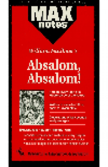 Absalom, Absalom!: MAXNotes Literature Guide