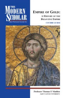 Empire of gold : a history of the Byzantine empire