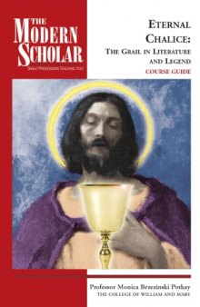Eternal chalice : the grail in literature and legend