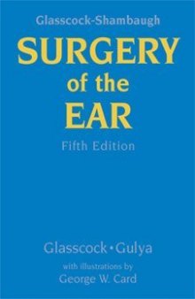 Glasscock-Shambaugh Surgery of the Ear, Fifth Edition  