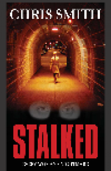 Stalked. Every Woman's Nightmare